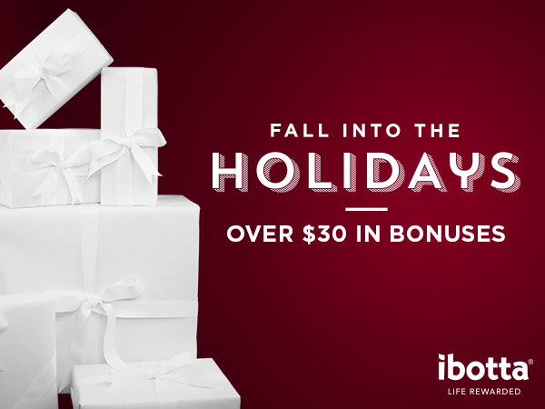 Fall Into the Holidays - Over $30 in Bonuses